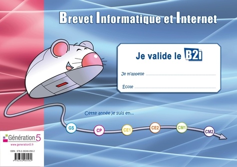 Christophe Gilger - Je valide le B2i - Brevet Informatique et Internet.