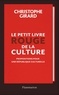 Christophe Girard - Le petit livre rouge de la culture - Propositions pour une République culturelle.