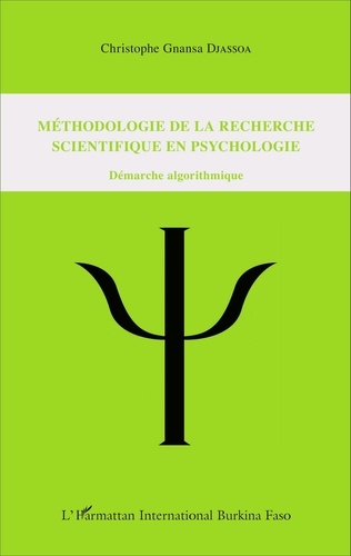 Christophe Gnansa Djassoa - Méthodologie de la recherche scientifique en psychologie - Démarche algorithmique.