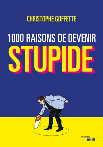 1000 raisons de devenir stupide - Occasion