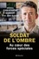 Soldat de l'ombre. Au coeur des forces spéciales