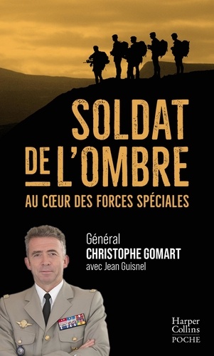 Soldat de l'ombre. Au coeur des forces spéciales