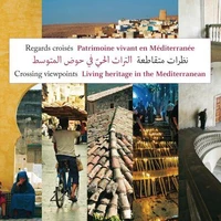Regards croisés, Patrimoine vivant en Méditerranée