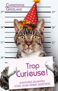 Christophe Gresland - Trop curieuse !.