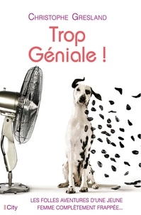 Christophe Gresland - Trop Géniale !.