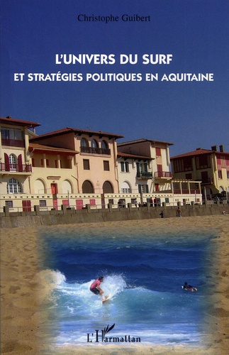 L'univers du surf et stratégies politiques en Aquitaine