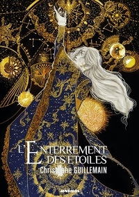 Christophe Guillemain - L'Enterrement des étoiles.