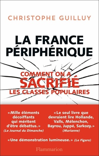La France périphérique. Comment on a sacrifié les classes populaires - Occasion