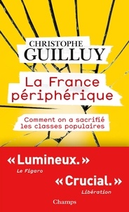 Livres à télécharger gratuitement google La France périphérique  - Comment on a sacrifié les classes populaires MOBI 9782081373723