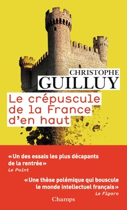 Christophe Guilluy - Le crépuscule de la France d'en haut.