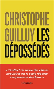 Christophe Guilluy - Les dépossédés - L'instinct de survie des classes populaires.