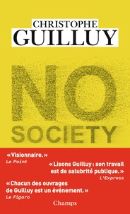 Télécharger google books pdf ubuntu No Society  - La fin de la classe moyenne occidentale in French 9782081451803 par Christophe Guilluy RTF