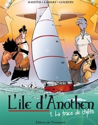 Christophe Hadevis - L'île d'Anothen - Tome 1, La trace du stylite.