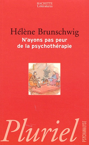 Christophe Hardy et Hélène Brunschwig - N'Ayons Pas Peur De La Psychotherapie.