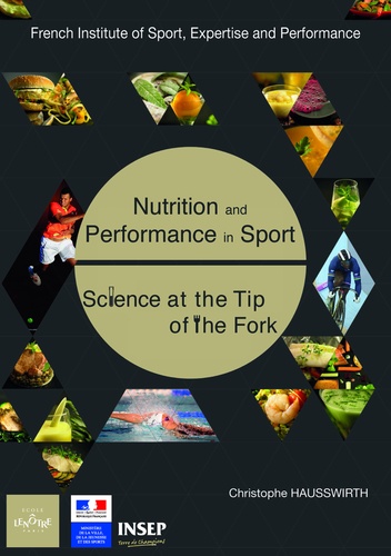 Nutrition and Performance in Sport. Science at the Tip of the Fork