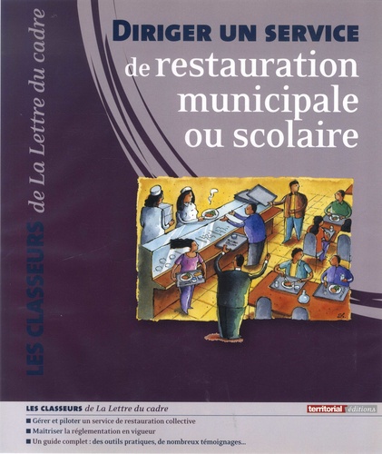 Christophe Hébert - Diriger un service de restauration municipale ou scolaire - Pack en 2 volumes : Tome 1 ; Tome 2, avec accès en ligne.