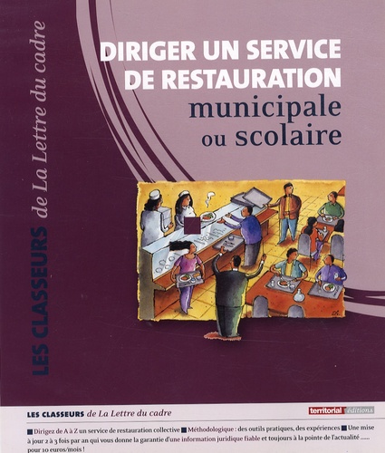Christophe Hébert - Diriger un service de restauration municipale ou scolaire - 2 volumes.