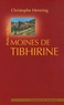 Christophe Henning - Petite vie des moines de Tibhirine.