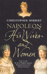 Napoleon. His Wives And Women