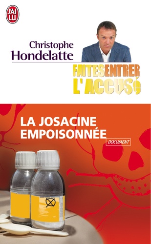 Christophe Hondelatte - La josacine empoisonnée.
