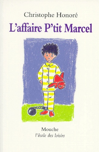 Christophe Honoré - L'affaire P'tit Marcel.
