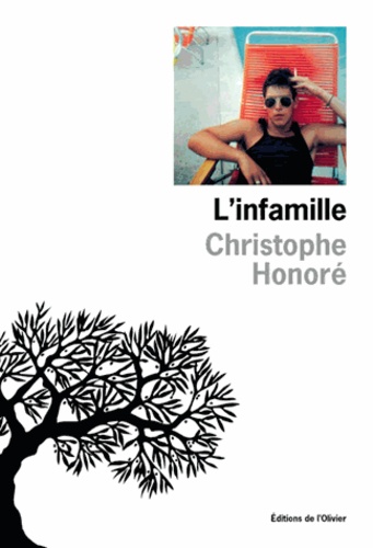 Christophe Honoré - L'infamille.