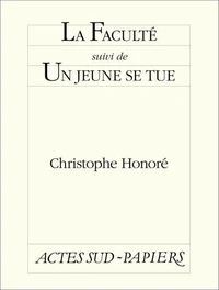 La Faculté suivi de Un jeune se tue