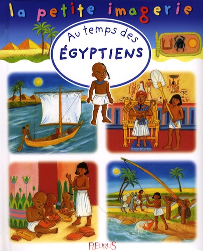 Christophe Hublet et Emilie Beaumont - Au temps des Egyptiens.