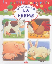 Christophe Hublet et Emilie Beaumont - Les animaux de la ferme.