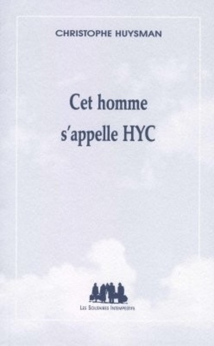Christophe Huysman - Cet Homme s'appelle HYC.