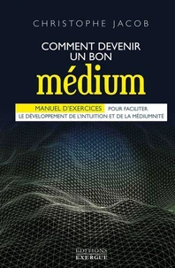 Comment devenir un bon médium