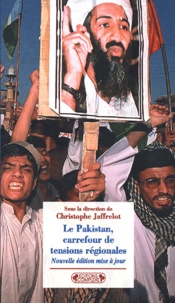 Christophe Jaffrelot et  Collectif - Le Pakistan, carrefour de tensions régionales..