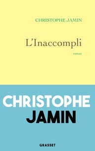 Christophe Jamin - L'Inaccompli.