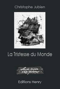 Christophe Jubien - La Tristesse du Monde.