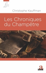 Christophe Kauffman - Les Chroniques du Champêtre - Photographies du quotidien d'un village pendant la grande guerre.
