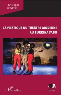 La pratique du théâtre moderne au Burkina Faso