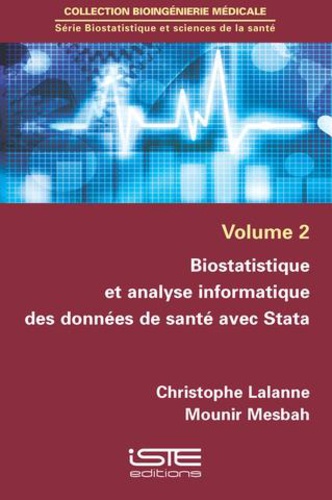 Christophe Lalanne et Mounir Mesbah - Biostatistique et sciences de la santé - Volume 2, Biostatistique et analyse informatique des données de santé avec Stata.