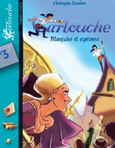 Christophe Lambert - Cartouche Tome 3 : Marquise et espionne.