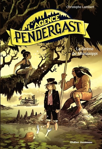 Christophe Lambert - L'Agence Pendergast, tome 3 - La Sirène du Mississippi.
