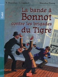 Christophe Lambert et Stéphane Descornes - La Bande à Bonnot contre les brigades du Tigre.