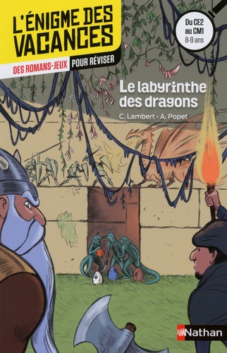Christophe Lambert et Anne Popet - Le labyrinthe des dragons - Du CE2 au CM1.