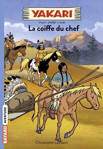 Yakari, Tome 07. La coiffe du chef