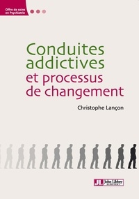 Christophe Lançon - Conduites addictives et processus de changement.