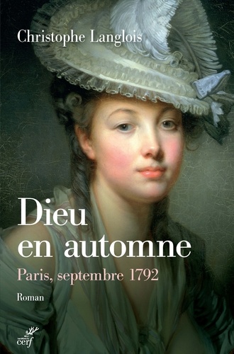 Dieu en automne. Paris, septembre 1792