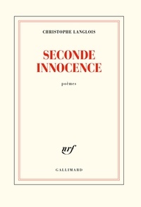 Christophe Langlois - Seconde innocence.