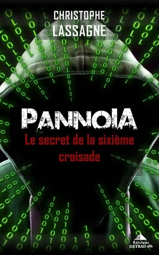 Christophe Lassagne - Pannoia - Le secret de la sixième croisade.