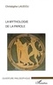 Christophe Laudou - La mythologie de la parole.