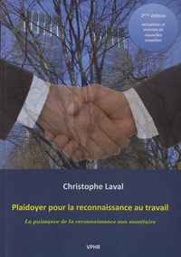 Christophe Laval - Plaidoyer pour la reconnaissance au travail - La puissance de la reconnaissance non monétaire.