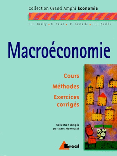 Christophe Lavialle et Jean-José Quilès - Macroéconomie - Cours Méthodes Exercices corrigés.
