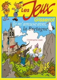 Je m'amuse avec la Bretagne